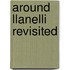 Around Llanelli Revisited