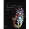 Art Of The Yellow Springs door Wu Hung
