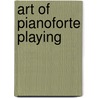 Art of Pianoforte Playing door Ernst Pauer