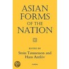 Asian Forms Of The Nation door Stein Tonnesson