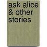 Ask Alice & Other Stories door William Williams