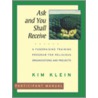 Ask And You Shall Receive door Kim Klein