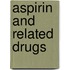 Aspirin and Related Drugs