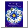 Astrological Aromatherapy door Patricia Davis