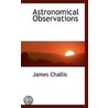 Astronomical Observations door James Challis