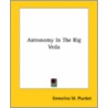 Astronomy In The Rig Veda door Emmeline Mary Plunket