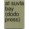 At Suvla Bay (Dodo Press) door Sir John Hargrave