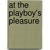 At the Playboy's Pleasure door Kim Lawrence