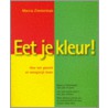 Eet je kleur! door M. Zimmerman