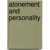 Atonement and Personality by Robert Campbell Moberly