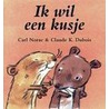 Ik wil een kusje