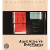 Aunt Alice Vs. Bob Marley by Kareem Kennedy