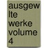 Ausgew Lte Werke Volume 4