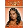 Autobiografia de Un Yogui door Paramahansa Yogananda