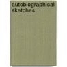 Autobiographical Sketches by Thomas De Quincy