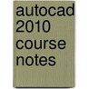 Autocad 2010 Course Notes by G.V. Krishnan