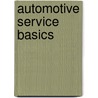 Automotive Service Basics by John Remling