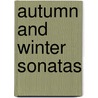 Autumn And Winter Sonatas by Ramon Del Valle Inclan