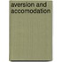 Aversion and Accomodation