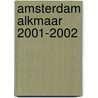 Amsterdam Alkmaar 2001-2002