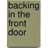 Backing In The Front Door door Leroy Ramsey