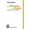 Bald Phoenix - bald Asche door Petra Dobner