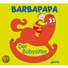 Barbapapa. Der Babysitter door Talus Taylor