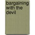 Bargaining With the Devil