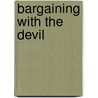 Bargaining With the Devil by Robert Mnookin
