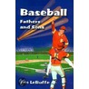 Baseball Fathers and Sons door Jim Lebuffe