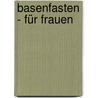 Basenfasten - für Frauen door Sabine Wacker