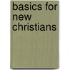 Basics for New Christians door Helen Johns