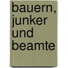 Bauern, Junker und Beamte door Patrick Wagner