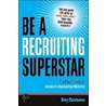 Be A Recruiting Superstar by Wayne Christensen