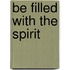 Be Filled with the Spirit