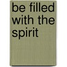 Be Filled with the Spirit by Doyle Jones
