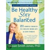 Be Healthy, Stay Balanced by Susan Smith Jones