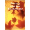Beauty and the Basketcase by Rebecca Gonzales