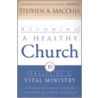 Becoming A Healthy Church door Stephen A. Macchia