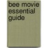 Bee Movie Essential Guide