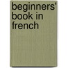 Beginners' Book in French by Sophie Doriot
