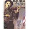 Beginning Old-Time Fiddle door Alan Kaufman