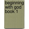 Beginning With God Book 1 door Alison Mitchell