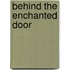 Behind The Enchanted Door