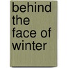 Behind the Face of Winter door H. Nigel Thomas