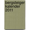 Bergsteiger Kalender 2011 door Eugen E. Hüsler