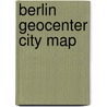 Berlin Geocenter City Map door Geocenter Maps