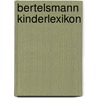 Bertelsmann Kinderlexikon door Onbekend