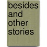 Besides And Other Stories by Uri Nissan. Gnessin