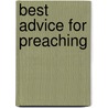 Best Advice for Preaching door John S. McClure